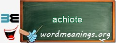 WordMeaning blackboard for achiote